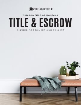 CTT Title & Escrow Guide for Buyers & Sellers - Montana