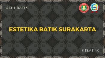 Seni Batik - Estetika Batik Surakarta