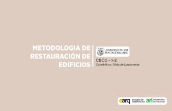 METODOLOGIA DE RESTAURACION DE EDIFICIOS-CBC0-GRUPO 1-2