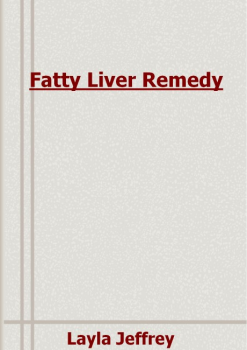 PDF E-BOOK Download - Fatty Liver Remedy By Layla Jeffrey