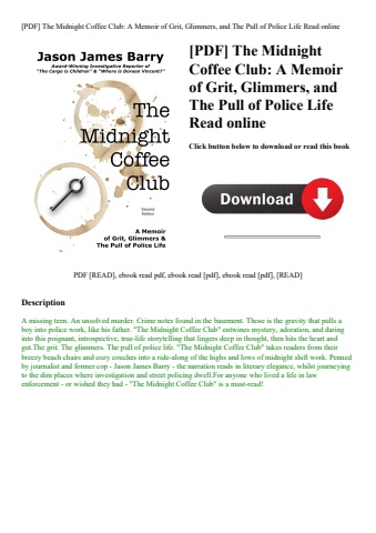 [pdf] the midnight coffee club a memoir of grit  glimmers  and the pull of police life read online