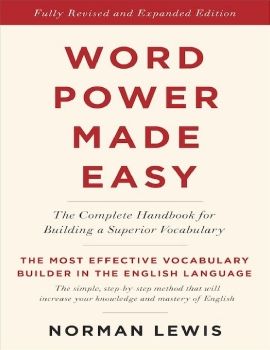 Word Power Made Easy: The Complete Handbook for Building a Superior Vocabulary