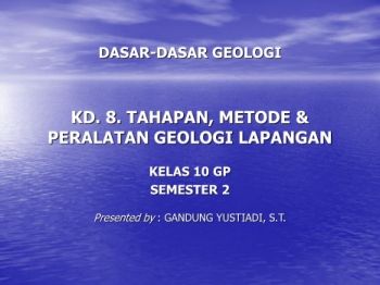 Flip_DDG_KD. 8. Tahapan, Metode & Peralatan Geologi Lapangan