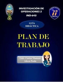 PLAN DE TRABAJO (INVESTIGACION DE OPERACIONES 2) - AILEEN CORTEZ MAMANI