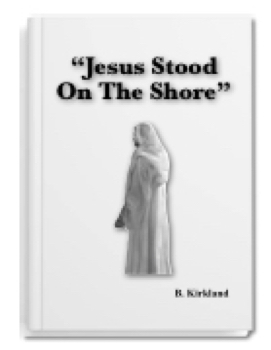 Jesus Stood On The Shore