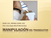 Manipulación del Transductor 