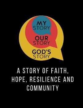 My Story. Our Story. God's Story. 