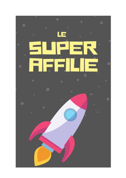 LE SUPER AFFILIÉ