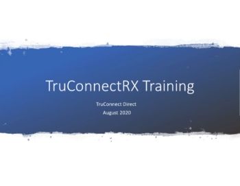 Microsoft PowerPoint - TruConnectRX Training_no_notes (2)