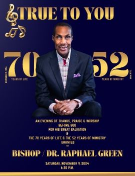 Bishop Raphael Green - 70th Birthday - Worship & Birthday Celebration Program - True to You