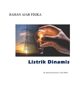 BAHAN AJAR FISIKA_Listrik Dinamis_Kurniawan Wijaya P_A24119092