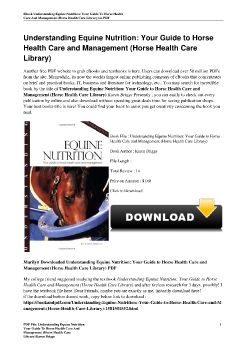 Understanding Equine Nutrition: Your Guide to Horse Health Care and Management (Horse Health Care Library)Karen Briggs