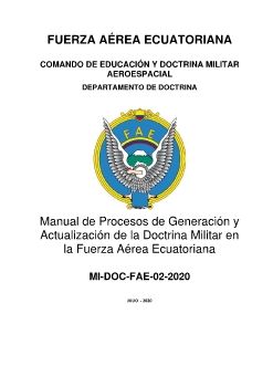 MANUAL DE PROCESOS DE ACTUALIZACIÓN Y GENERACIÓN  DE LA DOCTRINA MILITAR FAE MI-DOC-FAE-02-2020