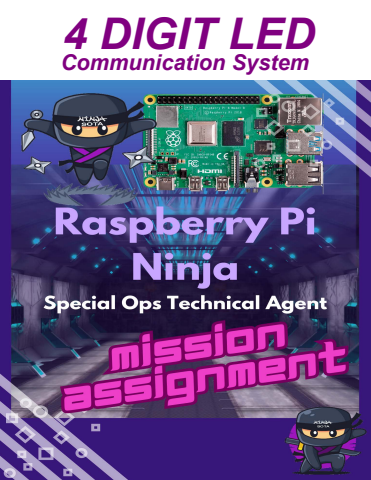 4 Digit LED Communication System Mission Assignment - raspberry Pi Ninja