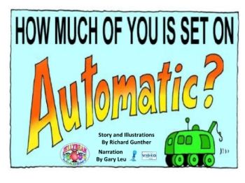 How Much of You is Set on Automatic? - Narrated