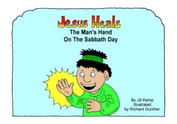 Jesus Heals The Mans Hand On The Sabbath Day