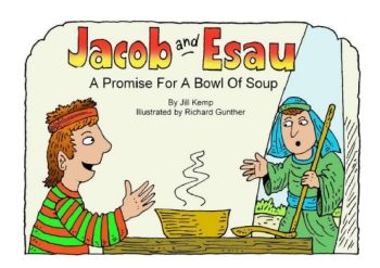 Jacob and Esau   A Promise for a Bowl of Soup - Old Testament - lambsongs