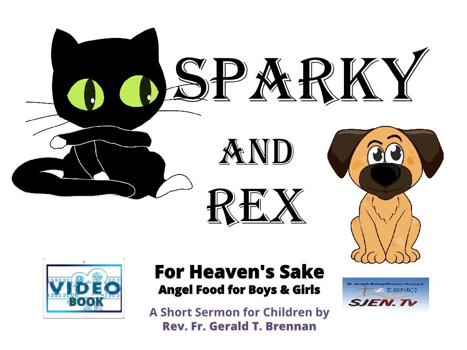 Sparky and Rex -  For Heavens Sake - Angel Food For Boys and Girls - Brennan