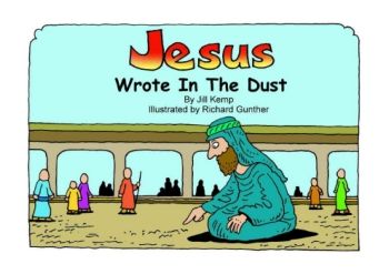 Jesus Wrote In The Dust