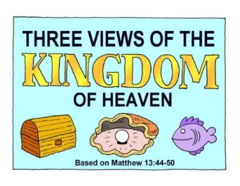 Three Views of the Kingdom of Heaven