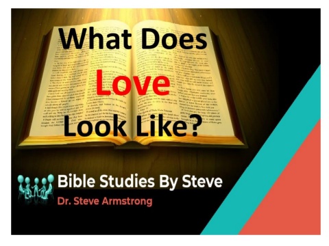 What Does Love Look Like   Bible Studies by Steve