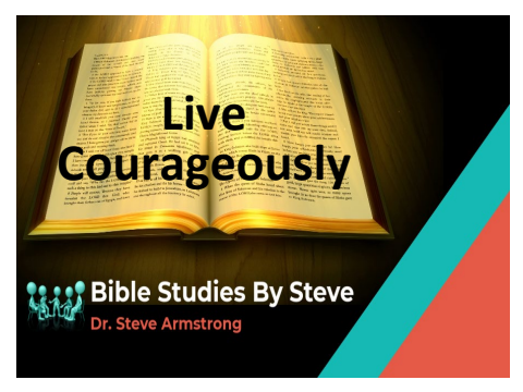 Live Courageously - Bible Studies by Steve