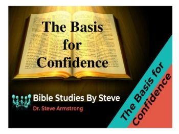 The Basis for Confidence   Bible Studies by Steve