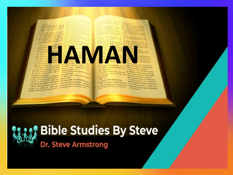 Haman - Bible Studies by Steve