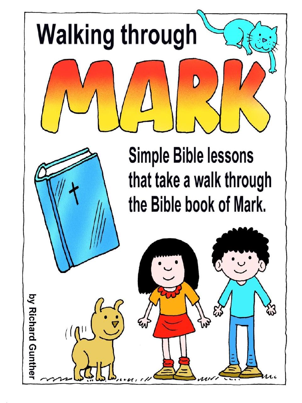 Walking Through Mark - Interactive Bible Book for Kids by Richard Gunther