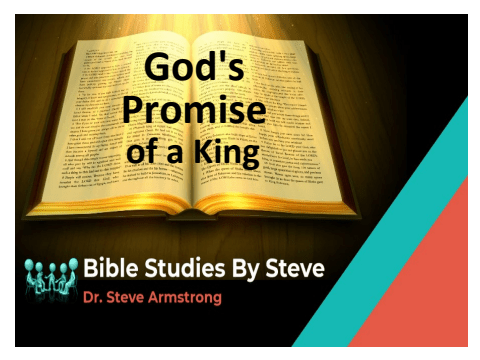 Gods Promise of a King - Bible Studies by Steve