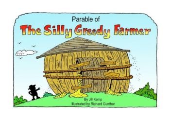 New Testament Parable The Silly Greedy Farmer