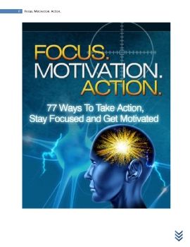 Focus - Motivation - Action