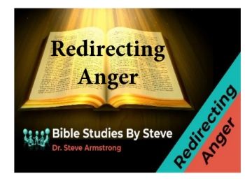 Redirecting Anger  Bible Studies by Steve