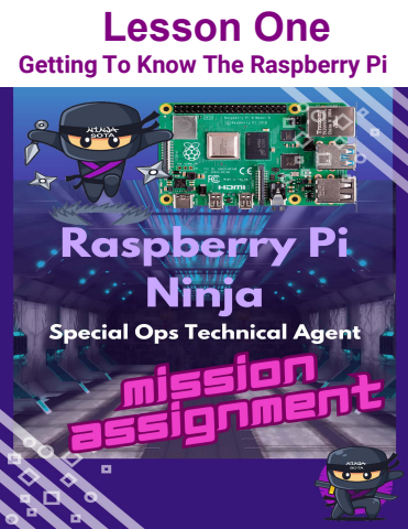 LESSON ONE - Getting To Know The Raspberry Pi Ninja