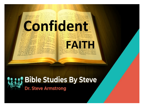 Confident Faith - Bible Studies By Steve