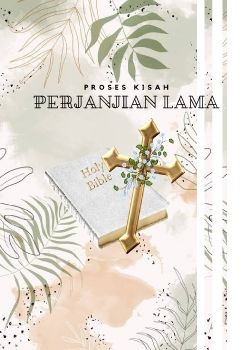 Proses Kisah Perjanjian Lama