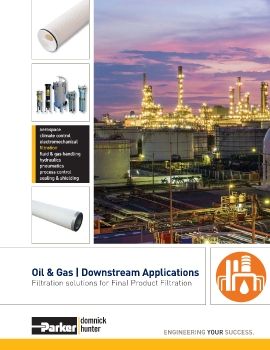 Parker - Oil and gas downstream applications filtration solutions for final poduct filtration