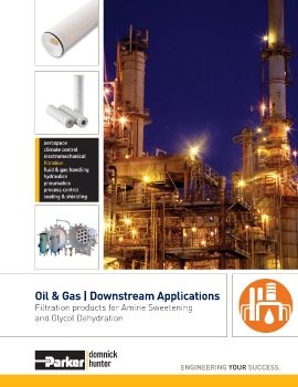 Parker - Oil and gas downstream applications filtration products for Amine sweetening and Glycol dehydration