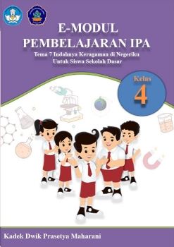 Product E-Modul Pembelajaran IPA Untuk Tema 7 Indahnya Keragaman di Negeriku Untuk Siswa Sekolah Dasar Kelas 4