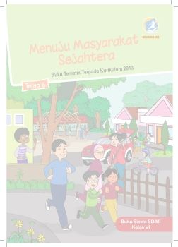 Kelas 6. Buku Siswa Edisi Revisi 2018. Tema 6. hal 13