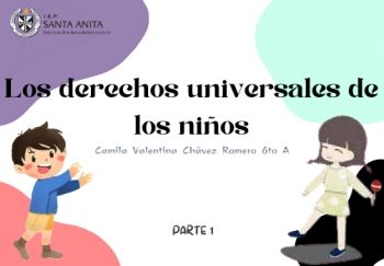 PARTE1 - Los derechos universales de los niños - Informatica - Camila Ch. Romero
