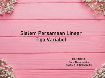SISTEM PERSAMAAN LINEAR TIGA VARIABEL (MIPA)