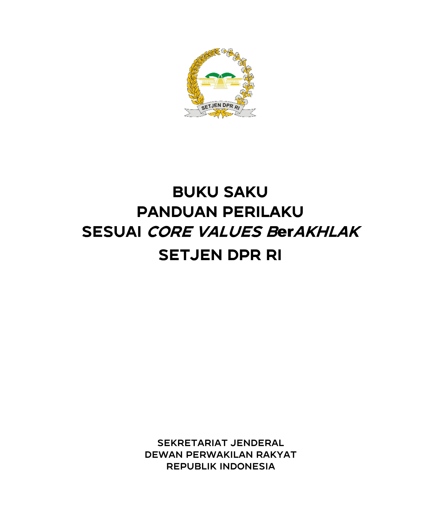 BUKU SAKU PANDUAN PERILAKU SESUAI CORE VALUES SETJEN DPR RI