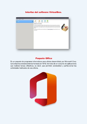 Paquete de Office El paquete Office es un conjunto de programas de