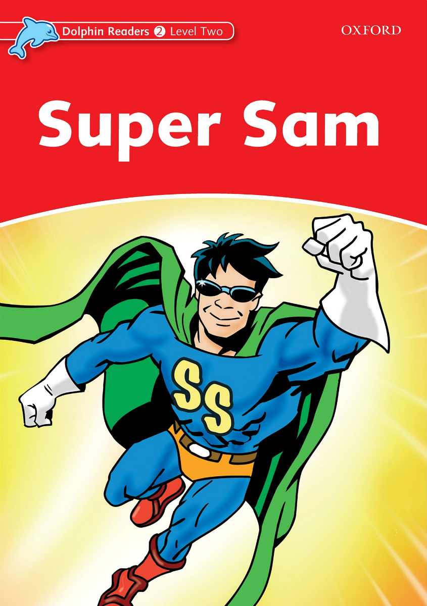 Dolphin Readers Level 2 Super Sam - Flip PDF | FlipBuilder