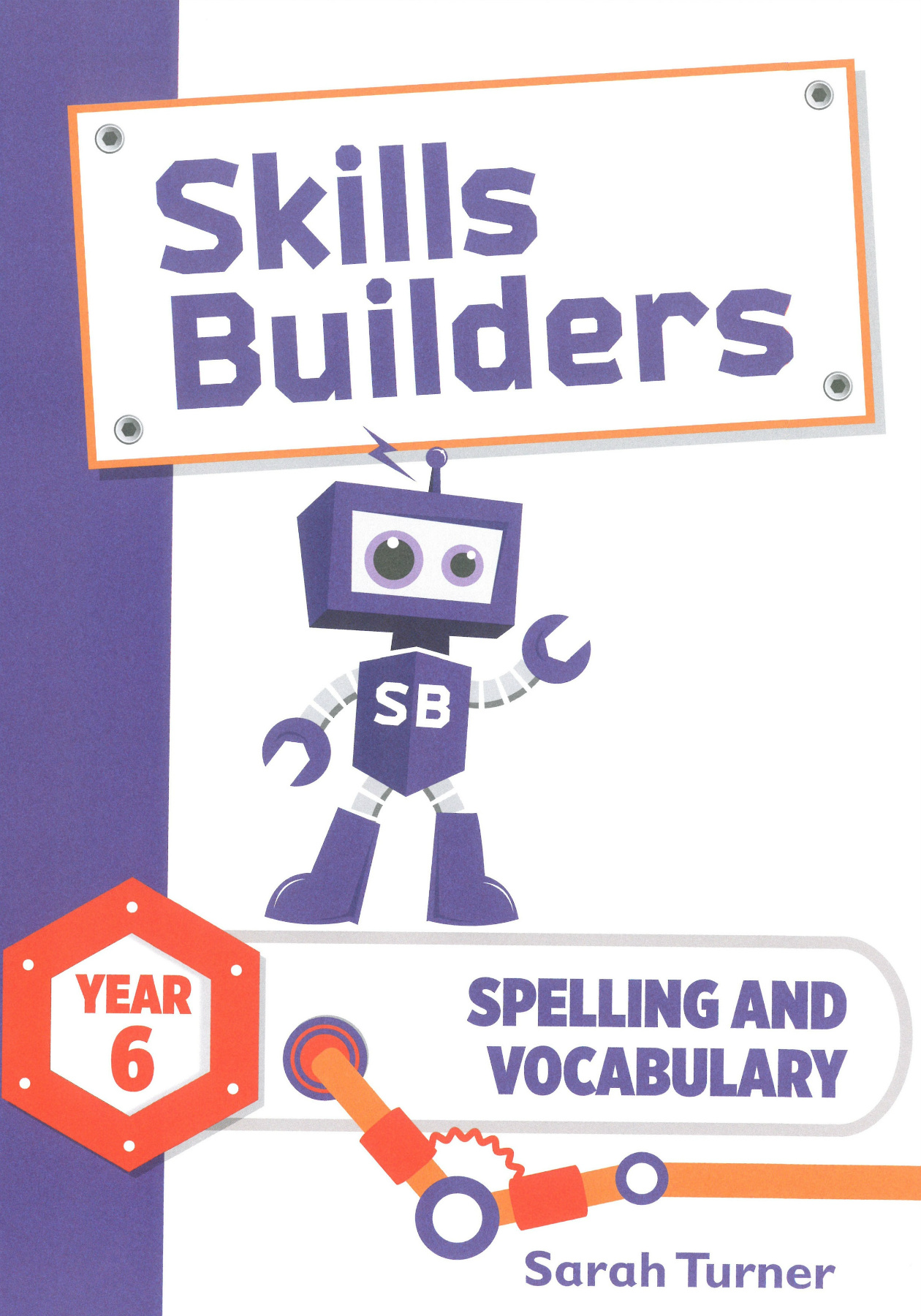 Skills Builders Spelling and Vocabulary Year 6